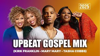 Download lagu Upbeat Gospel Mix | Kirk Franklin, Mary Mary & Tasha Cobbs mp3
