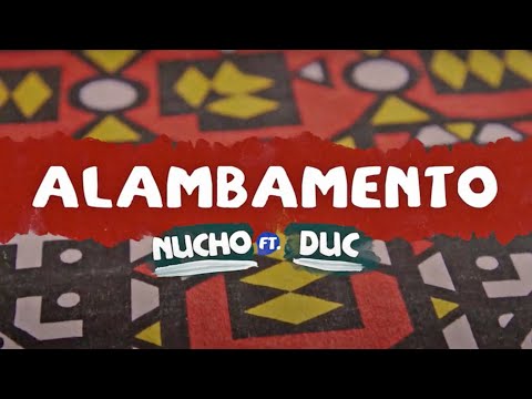 Nucho X Duc - Alambamento (Videoclip Oficial)