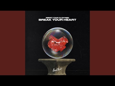 Break Your Heart