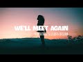 TheFatRat & Laura Brehm - We'll Meet Again (lyrics) 