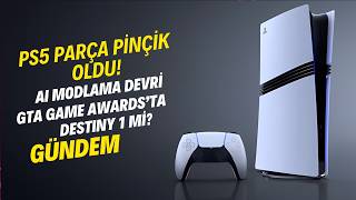 PS5 Ne Kırıldı Ama! AI Mod Devri, GTA Game Awards / Akşam Üssü