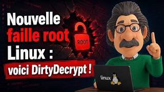 Nouvelle faille root Linux, voici DirtyDecrypt !