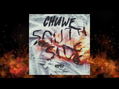 DJ Snake X Eptic - SouthSide (Chuwe Remix)