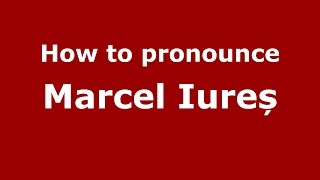 How to pronounce Marcel Iureș