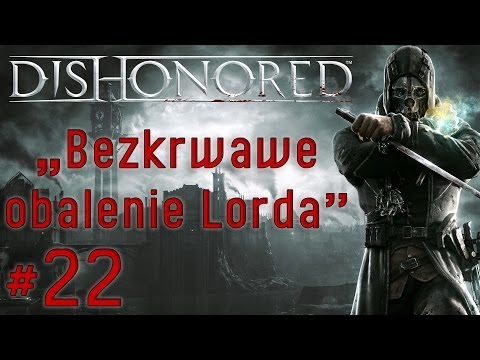 Zagrajmy w Dishonored #22 - Misja 6 - Poziom Bardzo Trudny, gameplay pl
