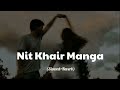Nit Khair Manga Slowed Reverb Raid Rahat Fateh Ali Khan Lofi Ajay Devgan