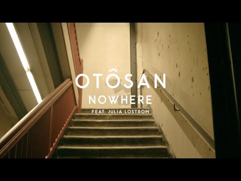 Otosan - Nowhere feat. Julia Lostrom