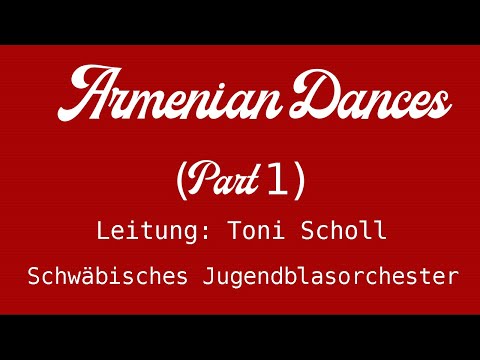 Armenian Dances (Part 1) (Alfred Reed) Dirigent: Toni Scholl