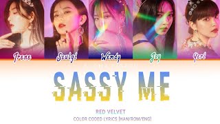 RED VELVET (레드벨벳) – Sassy Me (멋있게) (COLOR CODED LYRICS [HAN/ROM/ENG])