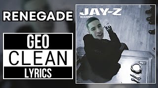 JAY-Z, EMINEM: RENEGADE - Geo CLEAN Version (LYRICS!!)