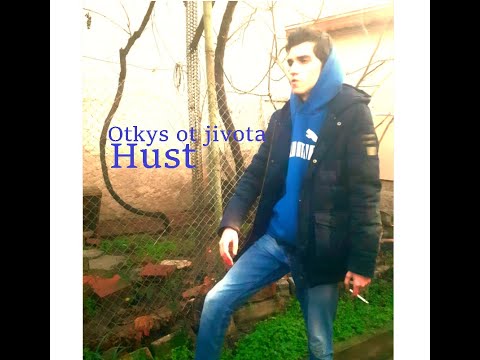 Hust - Otkys ot jivota