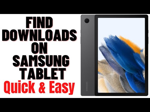 HOW TO FIND DOWNLOADS ON SAMSUNG TABLET