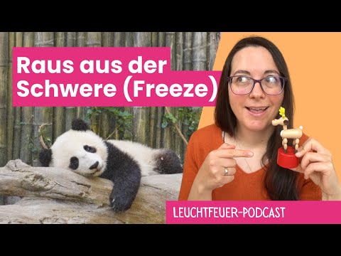 Aus der lähmenden Schwere rauskommen (FREEZE) | Leuchtfeuer-Podcast