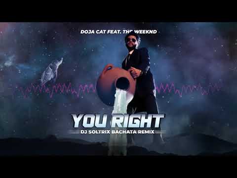 Doja Cat Ft. The Weeknd - You Right (DJ Soltrix Bachata Remix)