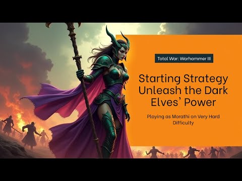Morathi OP Campaign Start – Snowball Like a Dark Elf Queen | Total War: Warhammer III