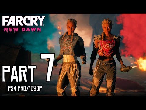 FAR CRY: NEW DAWN Walkthrough PART 7 (PS4 Pro) FULL GAME @ 1080p ᴴᴰ ✔