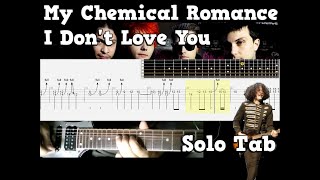 My Chemical Romance I Don&#39;t Love You  Solo Tab