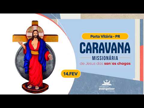 Caravana de Jesus das Santas Chagas em Porto Vitória (PR) - 14/02/2026