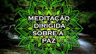 Meditação Guiada da Paz