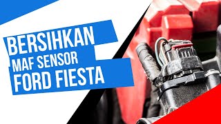 Bersihkan MAF (Mass Air Flow) Sensor Ford Fiesta