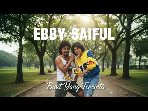 Ebby Saiful - Buat Yang Tersayang - Misc Originals