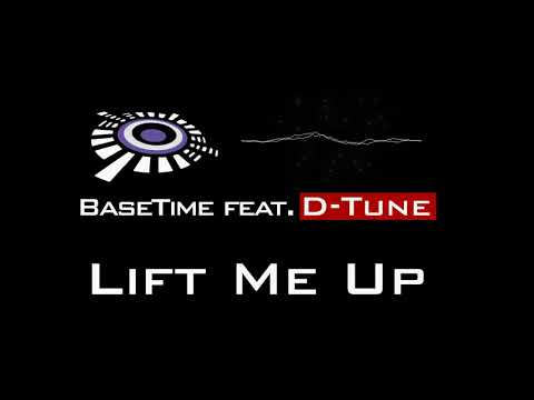 BaseTime feat. D-Tune - Lift Me Up