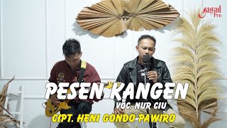 Download lagu PESEN KANGEN - VOC. Nur ciu (Jagadpro)  mp3 Download lagu PESEN KANGEN - VOC. Nur ciu (Jagadpro)  mp3