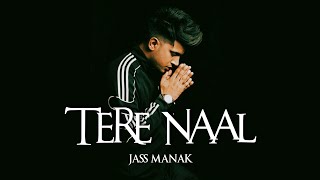 Jass Manak - Tere Naal (Lyrical Video)