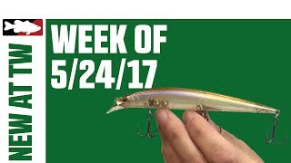 What's New At Tackle Warehouse 5/24/17