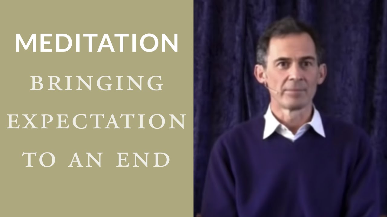 Meditation: Bringing Expectation to an End