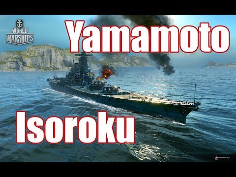 World of Warships - Yamato with Yamamoto Isoroku