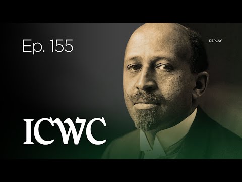 In Class with Carr, Ep. 155: #BHM and What Did W.E.B. DuBois Have to Say About America?