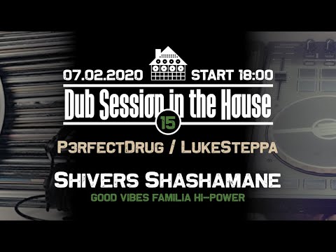 Dub Session In the House vol.15 - Shivers Shashamane