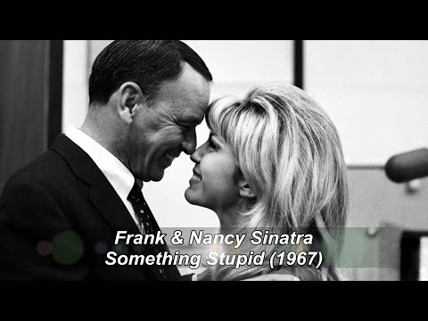 Something Stupid - Frank & Nancy Sinatra