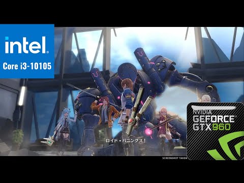 The Legend of Heroes: Trails into Reverie GTX 960(I3-10105) Benchmark