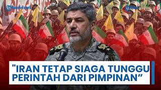 Tentara Iran Akui Tak Mempercayai Trump: Pasukan Tetap Siaga Menunggu Perintah Perang dari Pimpinan