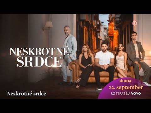 Neskrotné srdce | NOVÝ SERIÁL | už teraz na Voyo a od 22. septembra 2025 na Doma (teaser1)