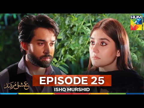 Ishq Murshid Episode 25