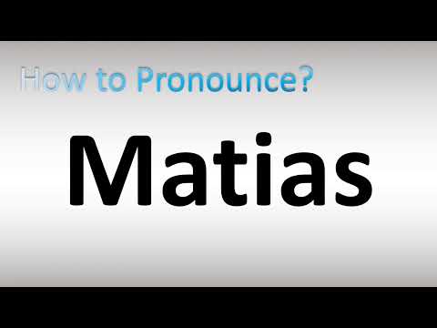 How to Pronounce Matias