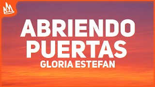Gloria Estefan – Abriendo Puertas [Letra]