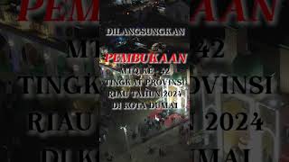 RANGKAIAN PEHELATAN MTQ KE-42 PROVINSI RIAU DI KOTA DUMAI TAHUN 2024