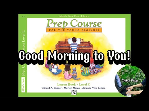 Good Morning to You! (P28) | Alfred’s Basic Prep Course - Lesson Level C