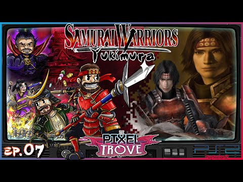 THE TALE OF THE SANADA | Samurai Warriors (Yukimura Sanada) EP.7