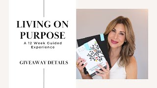 A Purpose Driven Life: Your Guided 12-Week Experience | GIVEAWAY Details
