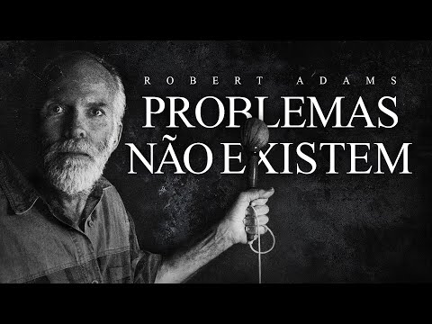 Robert Adams - Problemas Não Existem