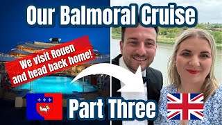 Our Balmoral Cruise- Part Three: We visit Rouen, it’s Gala night and we head home!