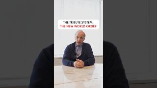 The Tribute System: The new World Order