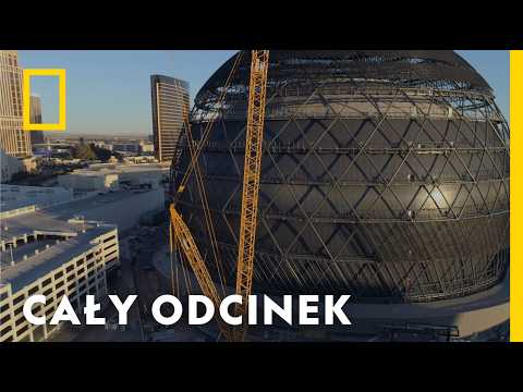 Cuda inżynierii: największa kulista budowla na świecie [CAŁY ODCINEK]