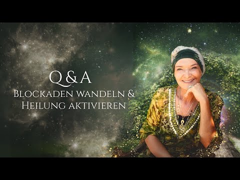 💎 Q&A – Blockaden wandeln & Heilung aktivieren (inkl. energetischer Übungen)
