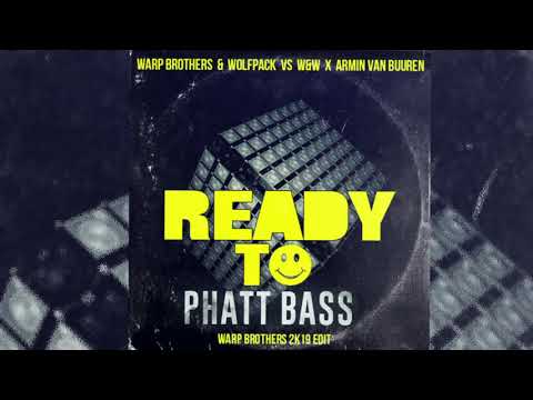 Warp Brothers & Wolfpack vs W&W x AVB - Ready To Phatt Bass (Warp Brothers 2k19 Edit) FREE